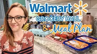WALMART GROCERY HAUL | WEEKLY MEAL PLAN | WALMART GROCERY PICKUP