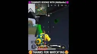 TEAM'MATE REVENGE WITH Akkilamba 😈#bgmilive #bgmivideos #pubg #viralvideo