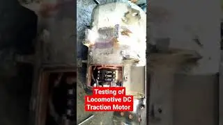 Railway | Testing of Locomotive huge DC Traction Motor 700kW #shorts