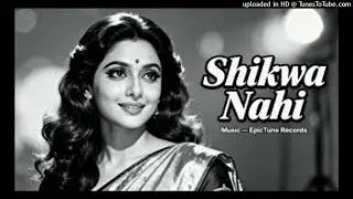 Shikwa Nahi _ Old Hindi Romantic Song _ Heart Touching 60s-70s Vibe Love Song_160K)