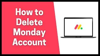How to Delete Monday Account on monday.com