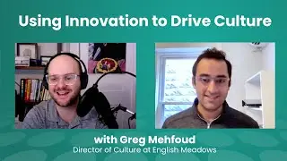 Using Innovation to Drive Culture with Greg Mehfoud, Director of Culture at English Meadows