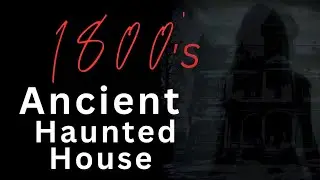 Paranormal Experience in ancient 1800s Building | Reddit Ghost Stories | Real Scary Experience