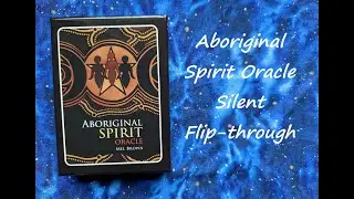 Aboriginal Spirit Oracle - Silent Flip-through