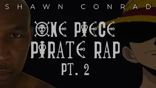 One Piece Pirate Rap Pt. 2 (Official) &ndash; [Including Robin, Franky, Brook, & Jinbei]