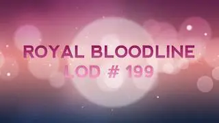World Of Warcraft 🤖Royal Bloodline 🆚 LOD# 199