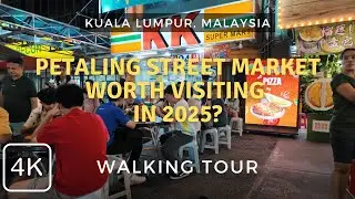 Kuala Lumpur's Chinatown at Petaling Street - What's it REALLY Like in 2025? Full Walking Tour
