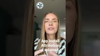 App Install Attribution Explained