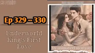Underworld king's first love 329 -- 330 | Trending story | MZ STORIES |#Underworldkingsfirstlove