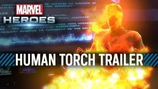 Marvel Heroes: Johnny Storm - The Human Torch Trailer