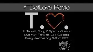 #TDotLove Radio 069 ft. Datty & Tranzit