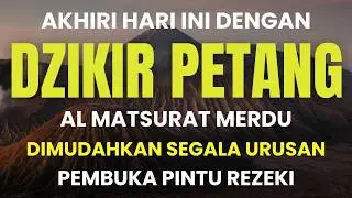 DZIKIR DAN DOA SELASA SORE & PETANG SESUAI SUNNAH RASUL I DZIKIR PEMBUKA PINTU REZEKI