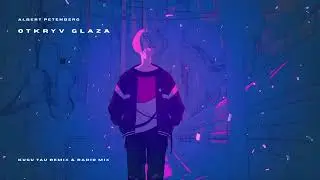 Albert Petenberg - Otkryv Glaza (Kugu Tau Radio Mix)