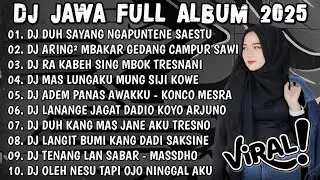 DJ JAWA TERBARU  2025 FULL BASS - DJ DUH SAYANG NGAPUNTENE SAESTU🎶DJ SABAR FULL ALBUM VIRAL TERBARU 
