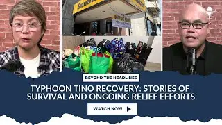 Typhoon Tino Recovery: Stories of Survival and Ongoing Relief Efforts