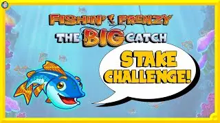 Fishin' Frenzy the BIG Catch Stake Challenge 🐟🐟