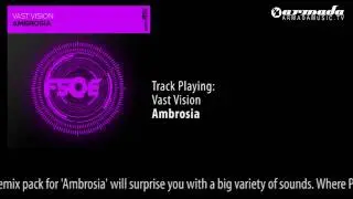 Vast Vision - Ambrosia (Original Mix)