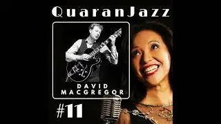 QuaranJazz episode #11 - Interview with David MacGregor