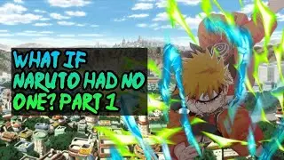 What if Naruto had no one? Part 1