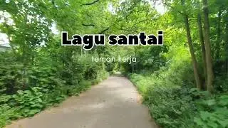 Lagu santai romantis cocok untuk menikmati hari ataupun kerja