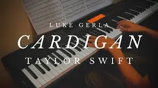 Cardigan by Taylor Swift | Piano Cover by Luke Gerla