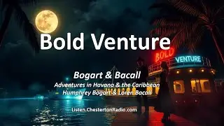 Bold Venture &ndash; Adventures in Havana & the Caribbean | Classic OTR Radio 24/7
