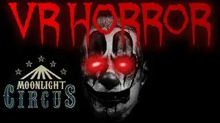HE WILL GET HIS REVENGE | The Moonlight Circus VR