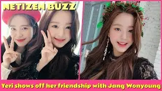 💬 Netizen BUZZ - Yeri shows off her friendship with Jang Wonyoung