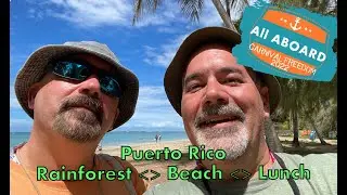All Aboard Carnival Freedom 2022: Puerto Rico Rainforest & Beach