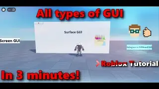 All Types of GUI's In Roblox Studio IN 3 MINUTES!