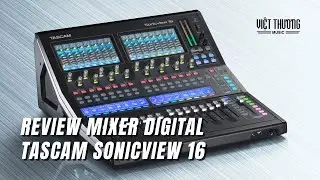 Review chi tiết Mixer Digital Tascam Sonicview 16