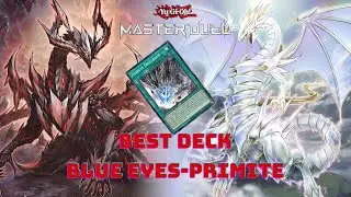 BEST  BLUE EYES - PRIMITE DECK | Deck profile & Ranked Duels | Yu-Gi-Oh! Master Duel