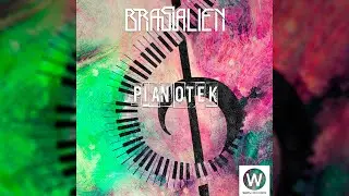 Brasialien - Pianotek (Original Mix)