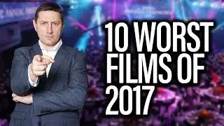 Top 10 WORST Films Of 2017 - The John Campea Show