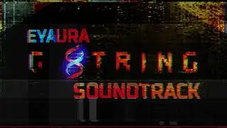 EYAURA - G STRING ORIGINAL OST - 63 - TERROR MANAGEMENT - EONOE