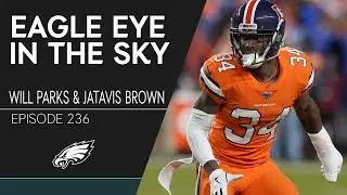 What Will Parks, Jatavis Brown Bring to Philly & Ike Reese's Football Life | Eagle Eye in the Sky