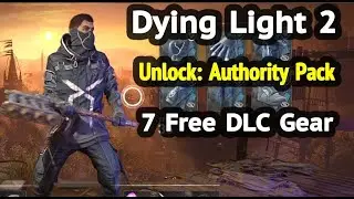 Dying Light 2: Unlock Authority Pack (Free DLC: 7 Piece Gear Outfit and Weapon)