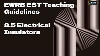 EWRB EST Teaching Guidelines 8.5 Electrical insulators