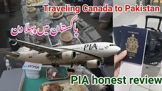 From Canada to Pakistan | Tribute Travel Begins | First Day in Pakistan | PIA airline honest review.