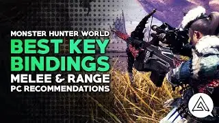 Monster Hunter World | Лучшие сочетания клавиш для ПК &mdash; рекомендации по ближнему и дальнему бою