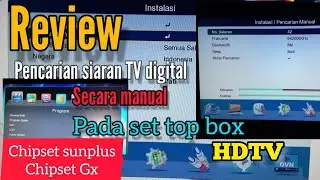 PENCARIAN MANUAL SET TOP BOX || CHIPSET SUNPLUS  DAN CHIPSET GX HDTV