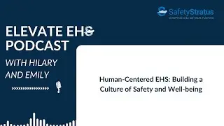 Human-Centered EHS: Building a Culture of Safety and Well-being | SafetyStratus Inc.