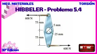 Problema 5.4. TORSIÓN. Mecánica de Materiales Hibbeler 10.