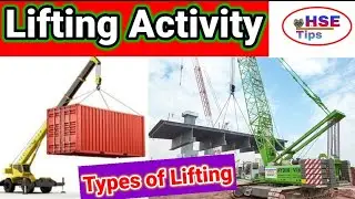 Types of Lifting | What is Lifting activity | Types of lifting activity | Lifting Method criteria