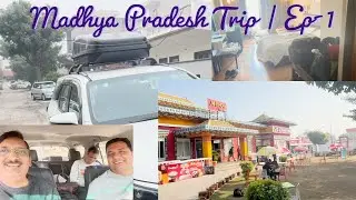Delhi to Madhya Pradesh | Ep-1
