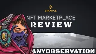 Binance NFT marketplace review and showcase