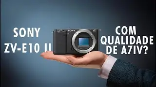 SONY ZV-E10 II ou A6700 e FX30? #sonyalpha #zve10 #a6700