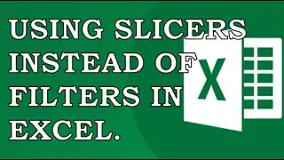 Using slicers instead of filters in Excel