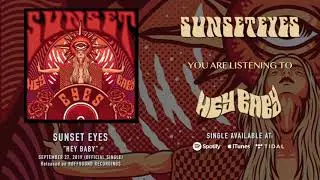 Sunset Eyes - Hey Baby