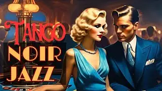 Tango Noir Jazz Dramatic Cinematic - Latin Jazz Dance Instrumental - No Copyright Music